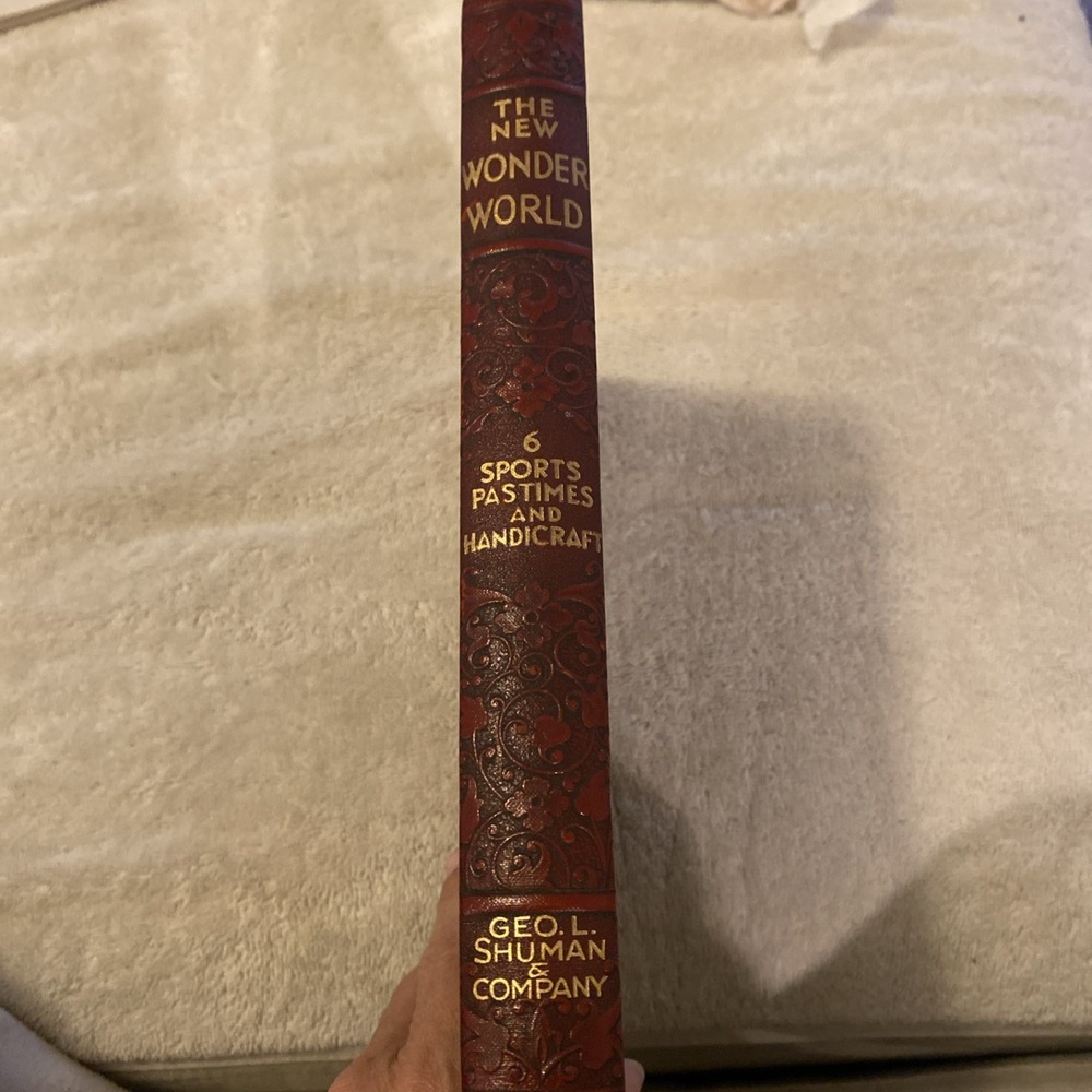 The New Wonder World-Vol 6-Sports Pastimes and Handicraft by Geo L. Shuman, 1952
